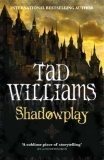 Shadowplay (Shadowmarch Trilogy)