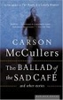Cover of The Ballad of the Sad Cafe