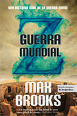 Guerra Mundial Z Una historia oral de la guerra zombi