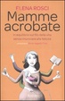 Cover of Mamme acrobate