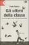 Cover of Gli ultimi della classe
