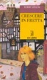 Cover of Crescere in fretta