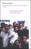 Hermanitos Vita e politica della strada tra i giovani latinos in Italia