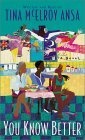 You Know Better : A Novel