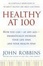 Cover of "Healthy at 100"