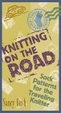 Cover of Knitting on the Road