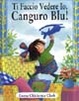 Cover of Ti faccio vedere io, Canguro Blu!