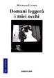 Cover of Domani leggerà i miei occhi