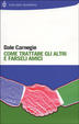 Cover of Come trattare gli altri e farseli amici