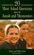 Cover of 20 Most Asked Questions About the Amish & Mennonites