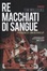 Cover of Re macchiati di sangue