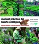 Cover of Manual práctico del huerto ecológico