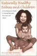 Cover of Naturally Healthy Babies and Children