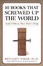 Cover of 10 Books That Screwed Up the World