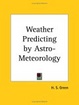 Cover of Weather Predicting by Astro-Meteorology