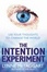 Cover of "The Intention Experiment"