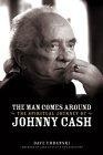 The Man Comes Around : The Spiritual Journey of Johnny Cash
