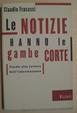 Cover of Le notizie hanno le gambe corte