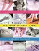 Cover of My Horizontal Life