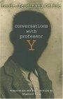 More about Conversations With Professor Y