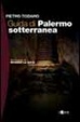 Cover of Guida di Palermo sotterranea