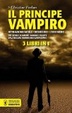Cover of Il principe vampiro: Attrazione fatale-Desiderio-L'oro nero