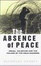 Cover of "The Absence of Peace"
