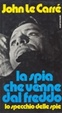 Cover of La spia che venne dal freddo - Lo specchio delle spie