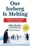 Cover of Our Iceberg Is Melting