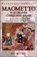 Cover of Maometto e le grandi conquiste arabe