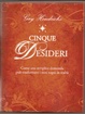 Cover of Cinque desideri. Come una semplice domanda può trasformare i tuoi sogni in realtà