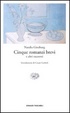 Cover of Cinque romanzi brevi e altri racconti