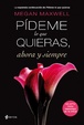Cover of Pídeme lo que quieras, ahora y siempre