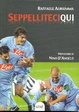 Cover of Seppelliteci qui