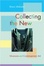 Cover of Collecting the New