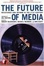 Cover of "The Future of Media"