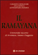 Cover of Il ramayana. L'immortale racconto di avventura, amore e saggezza