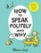 Cover of 'How to Speak Politely & Why'