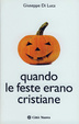 Cover of Quando le feste erano cristiane