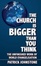 Cover of The Church Is Bigger Than You Think