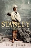 Stanley : The Impossible Life of Africa's Greatest Explorer