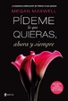 Cover of Pídeme lo que quieras, ahora y siempre