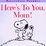 Cover of Here's to You, Mom