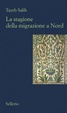 Cover of La stagione della migrazione a nord
