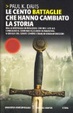 Cover of Le cento battaglie che hanno cambiato la storia