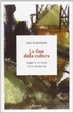 Cover of La fine della cultura. Saggi su un secolo in crisi d'identità