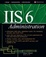 Cover of "IIS 6 Administration"