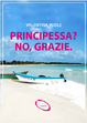 Cover of Principessa? No, grazie