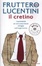 Cover of Il cretino