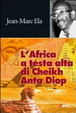 Cover of L'Africa a testa alta di Cheikh Anta Diop